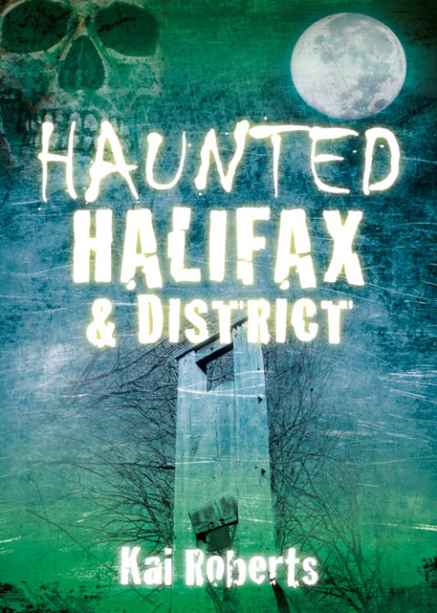 Cover image for book Haunted Halifax and District