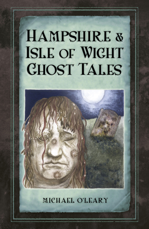 Cover image for book Hampshire and Isle of Wight Ghost Tales