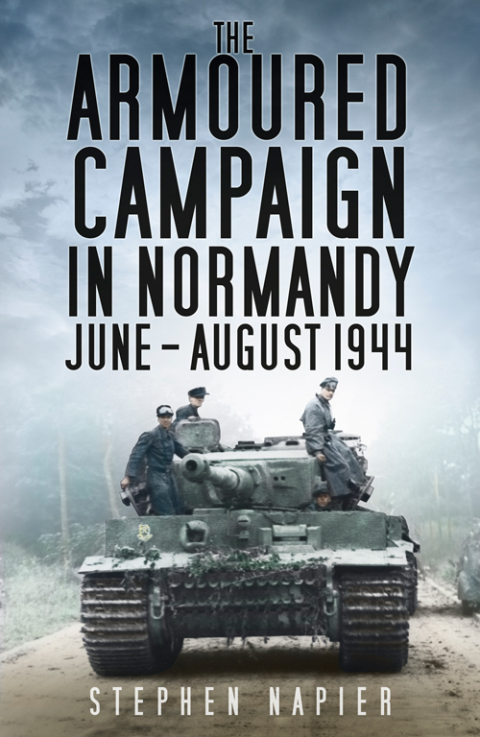 Cover image for book The Armoured Campaign in Normandy