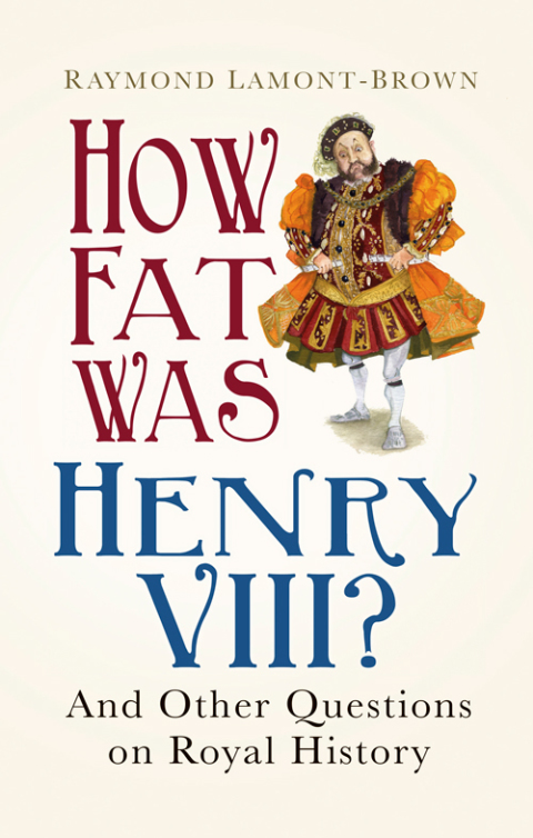 Cover image for book How Fat Was Henry VIII?