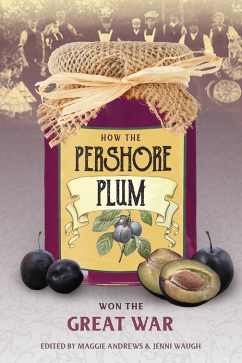 Cover image for book How the Pershore Plum Won the Great War