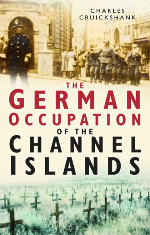 Cover image for book The German Occupation of the Channel Islands