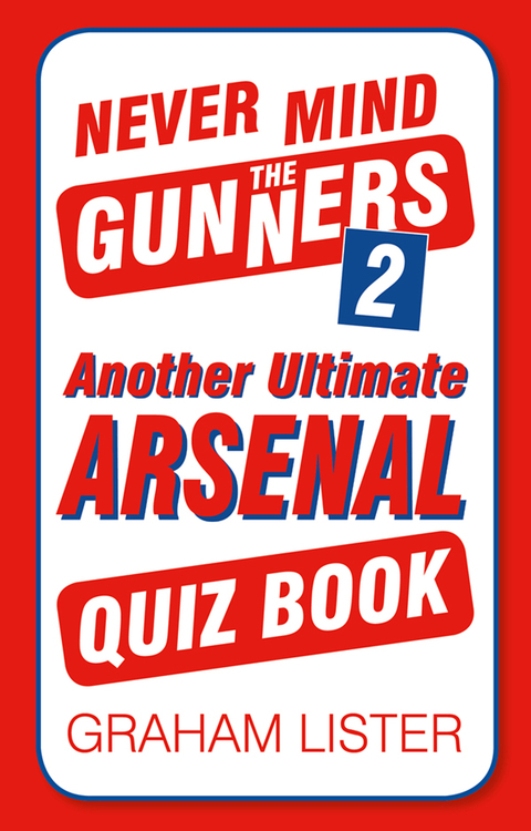 Cover image for book Never Mind the Gunners 2