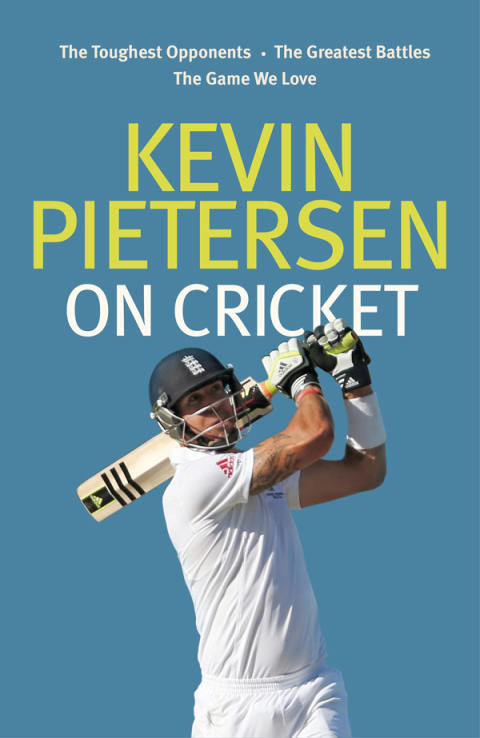 Cover image for book Kevin Pietersen on Cricket