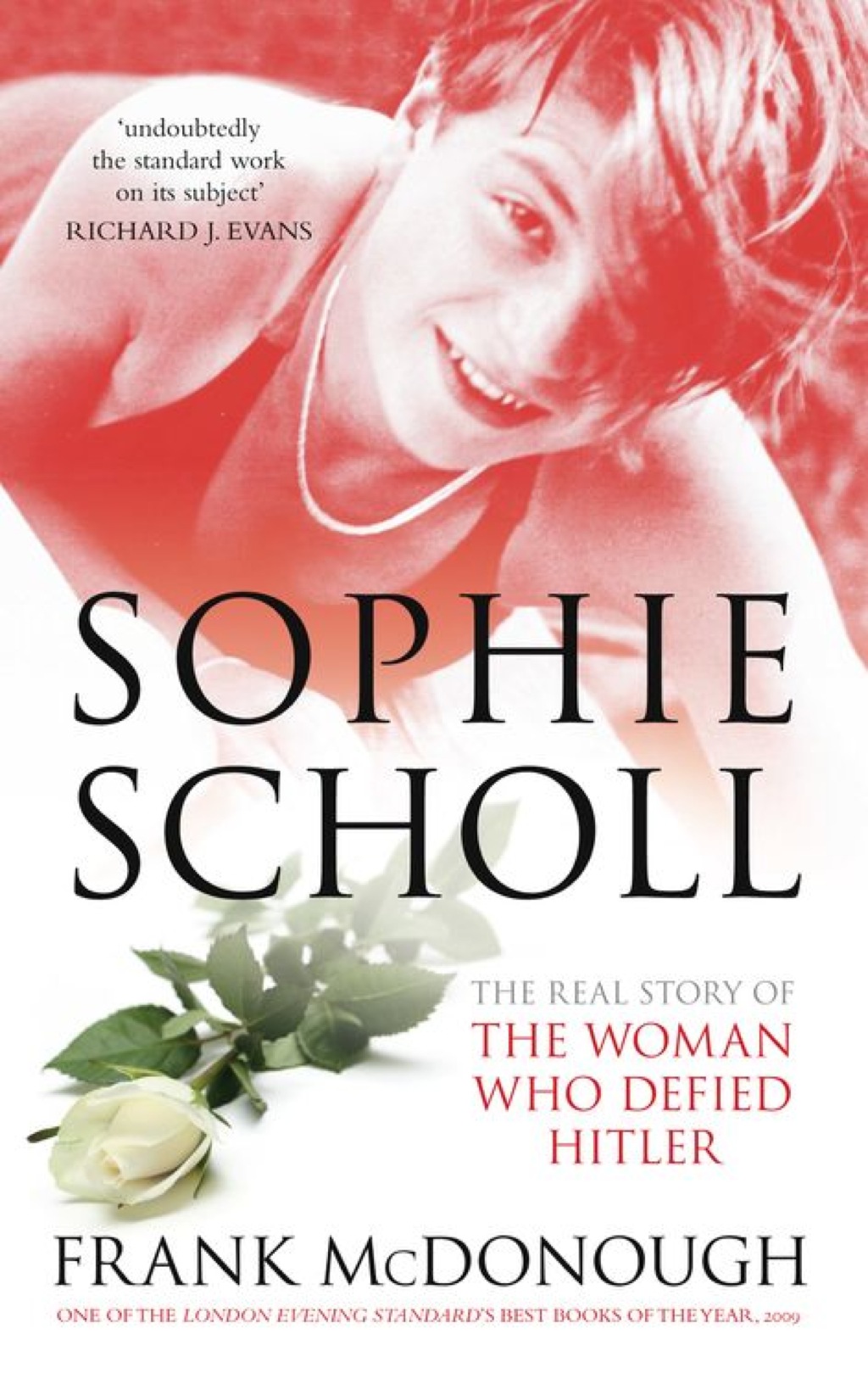 Sophie Scholl: The Real Story of the Woman who Defied Hitler (eBook) - McDonough,  Frank