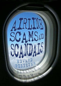صورة الغلاف: Airline Scams and Scandals 1st edition 9780752466255
