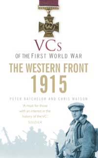 Cover image: VCs of the First World War: Western Front 1915 1st edition 9780752460574