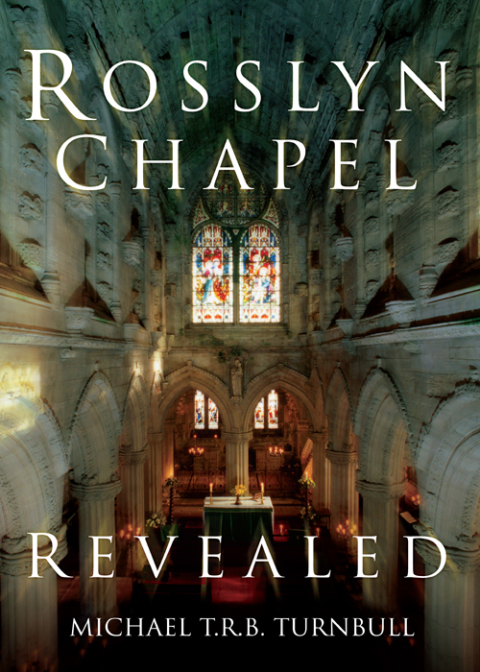 Cover image for book Rosslyn Chapel Revealed