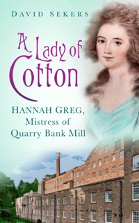 Cover image: A Lady of Cotton 1st edition 9780752490083