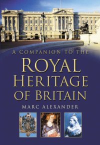 Cover image: A Companion to the Royal Heritage 1st edition 9780750932684