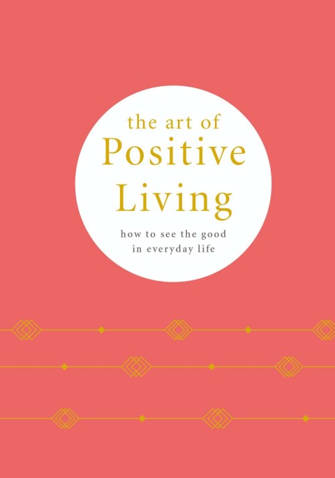 Cover image for book The Art of Positive Living
