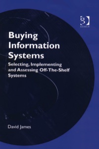 صورة الغلاف: Buying Information Systems: Selecting, Implementing and Assessing Off-The-Shelf Systems 9780566085598
