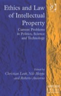 Ethics and Law of Intellectual Property: Current Problems in Politics, Science and Technology - Lenk, Christian, Dr