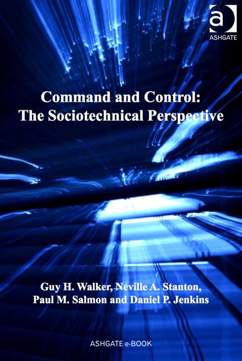 Command and Control: The Sociotechnical Perspective 