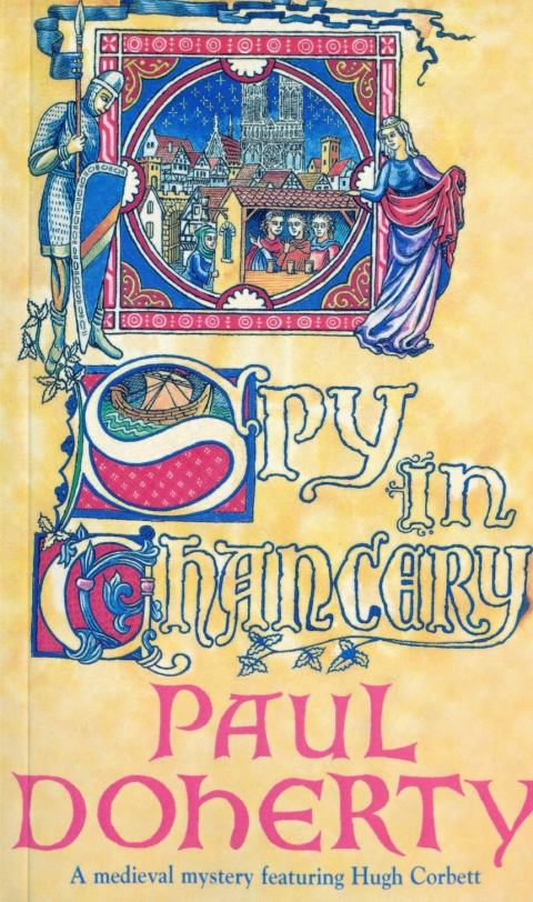 Cover image for book Spy in Chancery (Hugh Corbett Mysteries, Book 3)