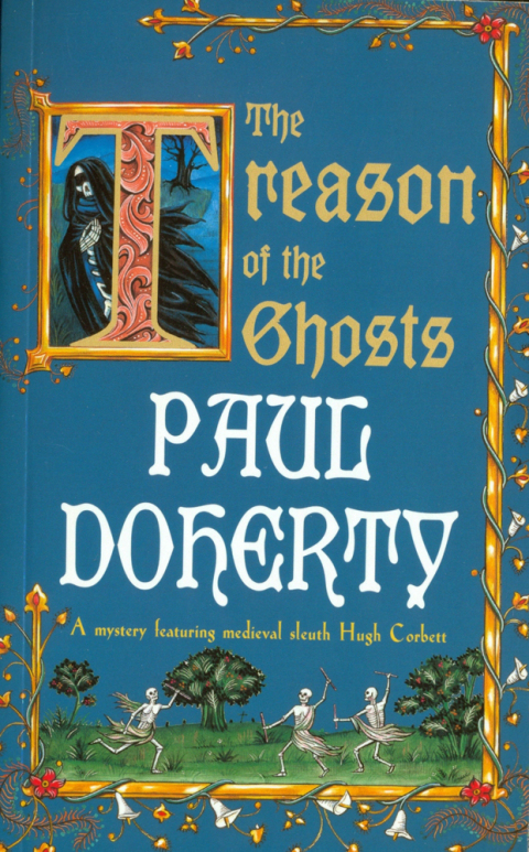 Cover image for book The Treason of the Ghosts (Hugh Corbett Mysteries, Book 12)