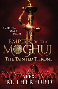 صورة الغلاف: Empire of the Moghul: The Tainted Throne 9780755347629