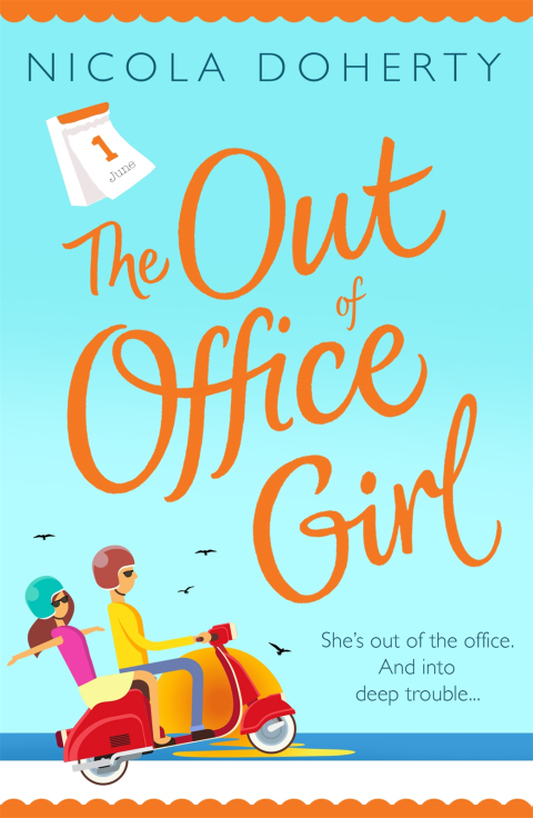 Cover image for book The Out of Office Girl: Summer comes early with this gorgeous rom-com!
