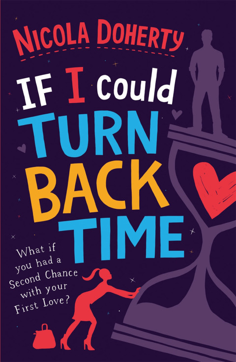 Cover image for book If I Could Turn Back Time: the laugh-out-loud love story of the year!
