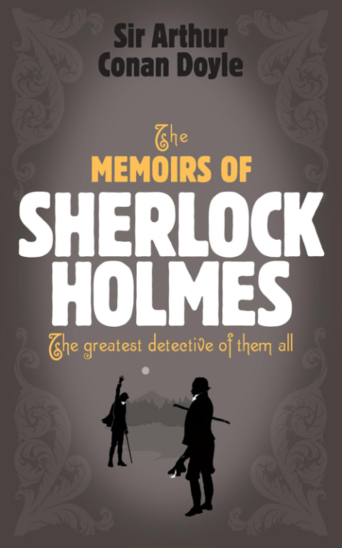 Cover image for book Sherlock Holmes: The Memoirs of Sherlock Holmes (Sherlock Complete Set 4)