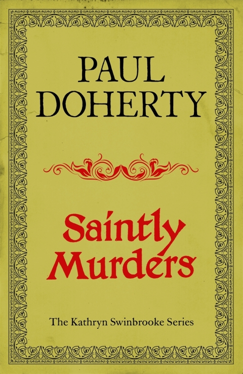 Cover image for book Saintly Murders (Kathryn Swinbrooke Mysteries, Book 5)