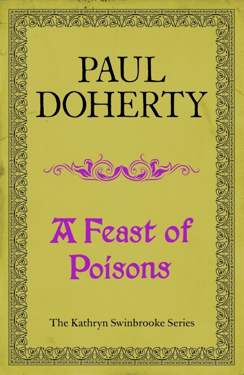 Cover image for book A Feast of Poisons (Kathryn Swinbrooke 7)