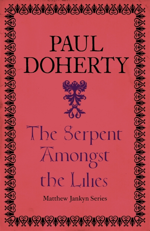 Cover image for book The Serpent Amongst the Lilies (Matthew Jankyn, Book 2)