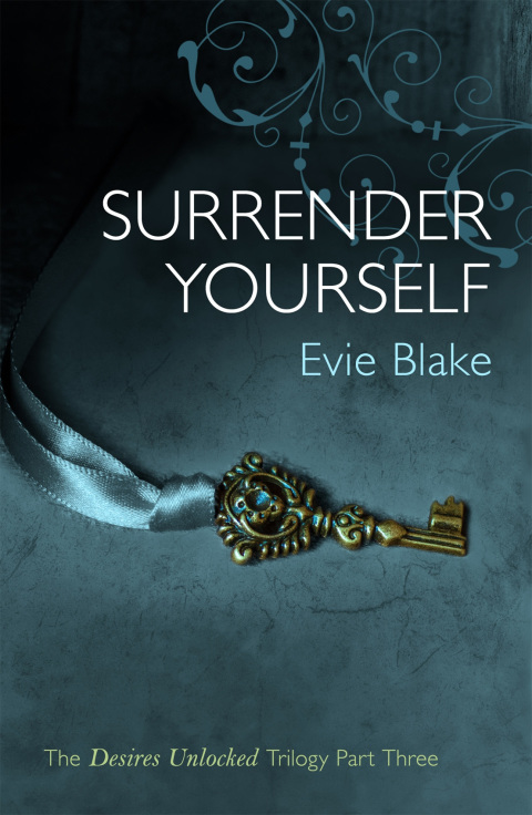 Cover image for book Surrender Yourself (The Desires Unlocked Trilogy Part Three)