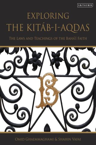 Exploring the Kitáb-i-Aqdas