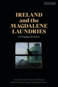 صورة الغلاف: Ireland and the Magdalene Laundries 1st edition 9780755617487