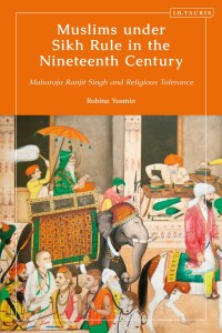 Cover image: Muslims under Sikh Rule in the Nineteenth Century 1st edition 9780755640324