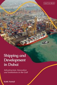 Cover image: Shipping and Development in Dubai 1st edition 9780755641628