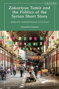 صورة الغلاف: Zakariyya Tamir and the Politics of the Syrian Short Story 1st edition 9780755644131