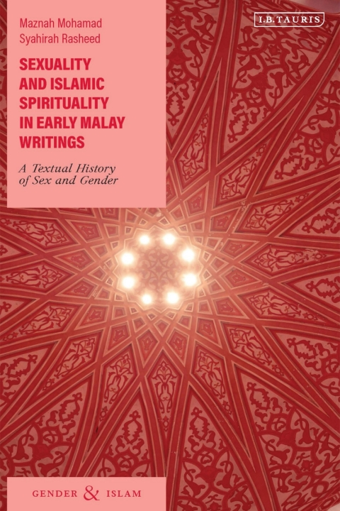 Cover image for book Sexuality and Islamic Spirituality in Early Malay Writings