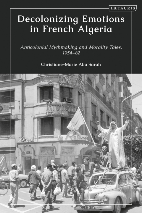 Cover image for book Decolonizing Emotions in French Algeria