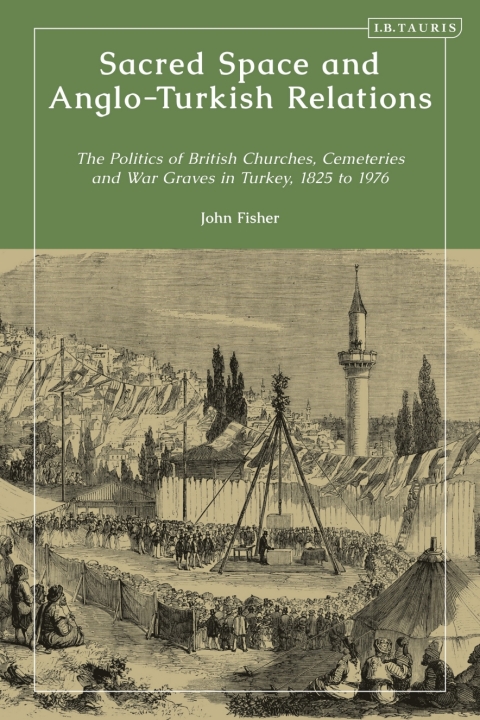 Cover image for book Sacred Space and Anglo-Turkish Relations