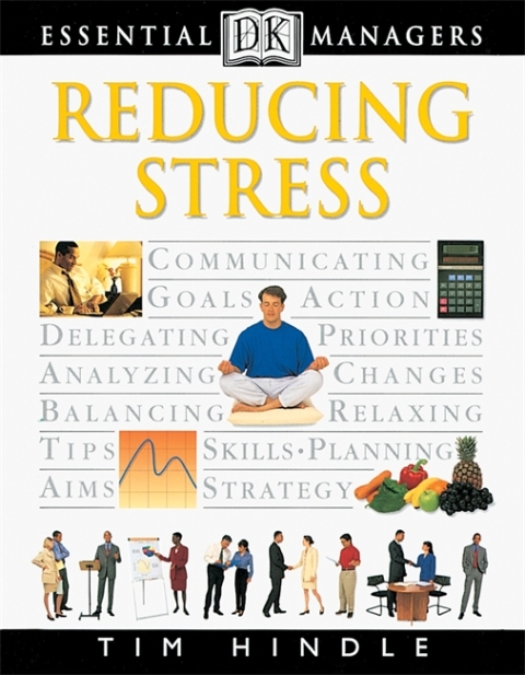 Cover image for book DK Essential Managers: Reducing Stress