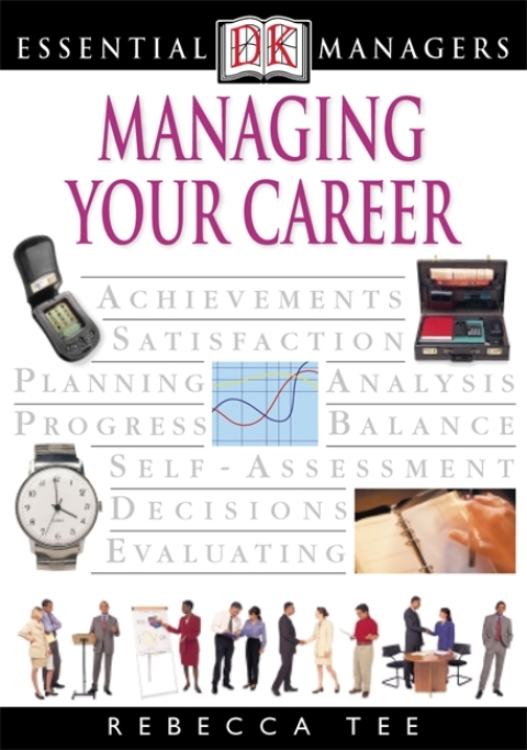 Cover image for book DK Essential Managers: Managing Your Career