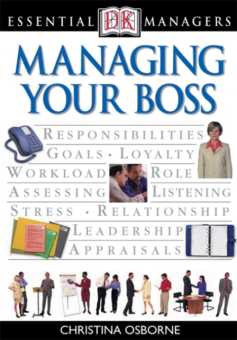 Cover image for book DK Essential Managers: Managing Your Boss