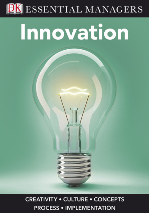 Cover image for book DK Essential Managers: Innovation