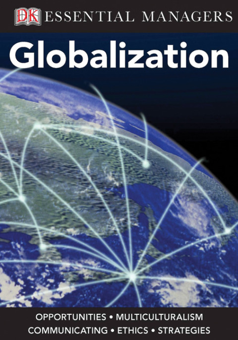 Cover image for book DK Essential Managers: Globalization