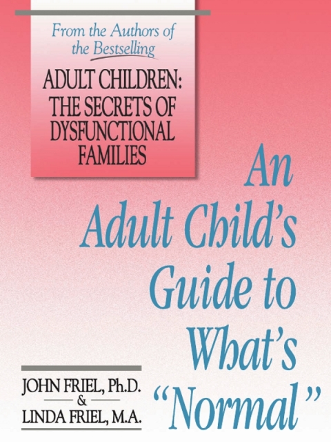 Cover image for book An Adult Child's Guide to What's Normal