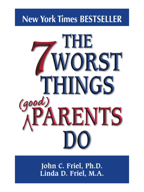 Cover image for book The 7 Worst Things Good Parents Do