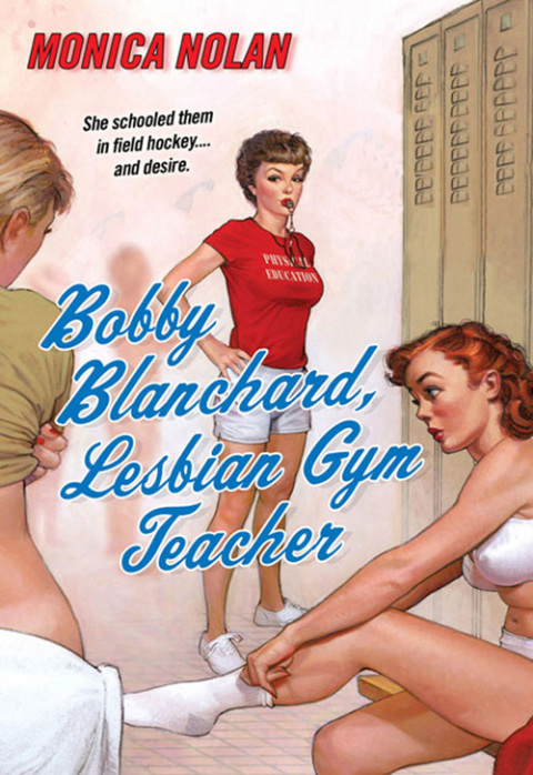 Cover image for book Bobby Blanchard, Lesbian Gym Teacher