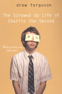 Cover image: The Screwed Up Life of Charlie The Second 9780758227089