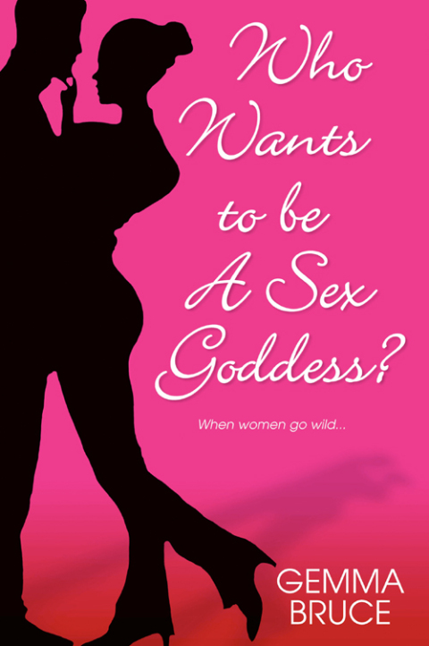 Cover image for book Who Wants To Be A Sex Goddess?