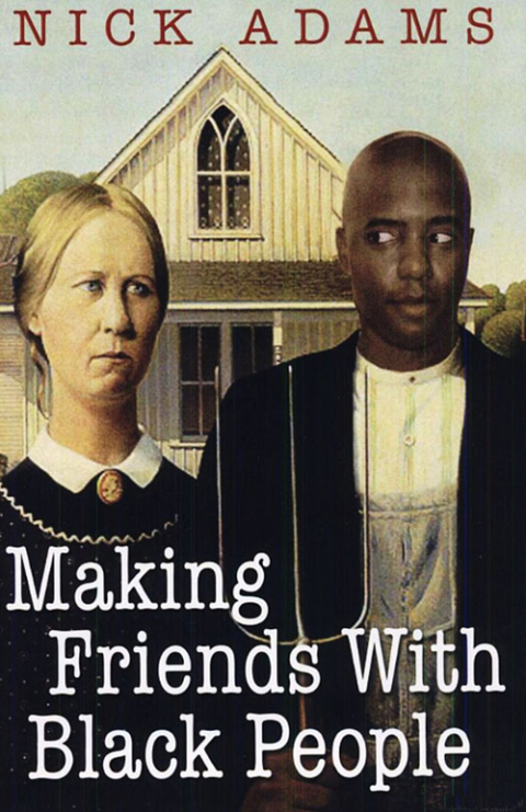 Cover image for book Making Friends With Black People
