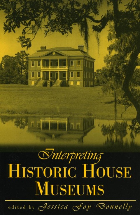 Cover image for book Interpreting Historic House Museums