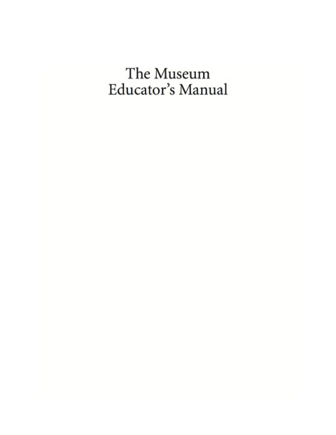 Cover image for book The Museum Educator's Manual
