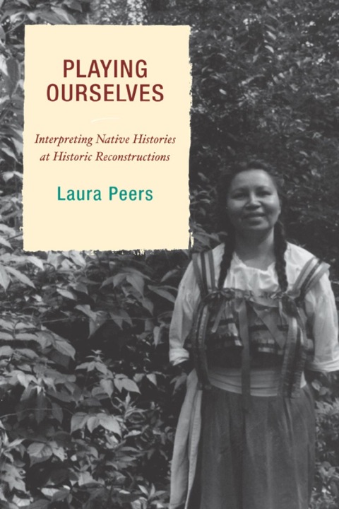 Playing Ourselves Interpreting Native Histories